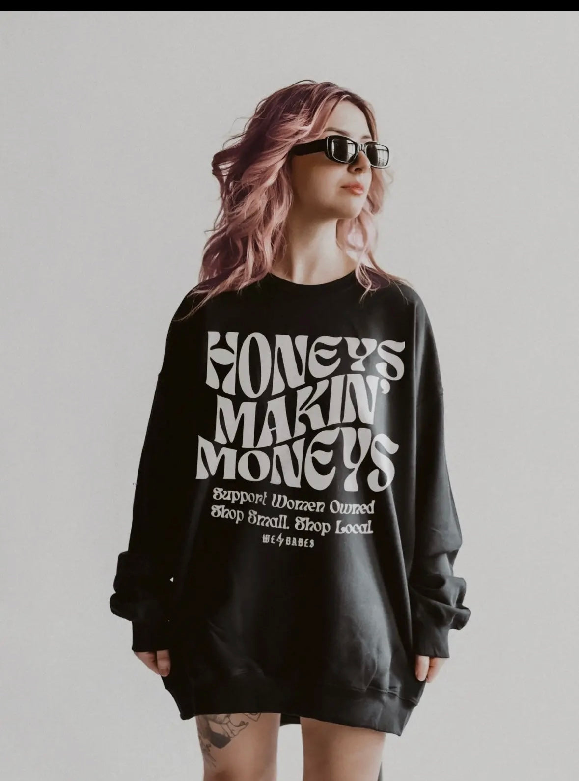 .Honeys Makin’ Moneys Sweatshirt